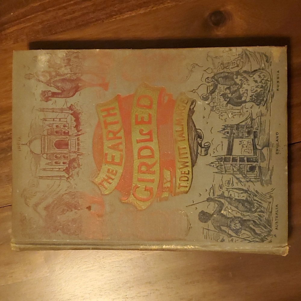 The Earth Girdled by T.DeWitt Talmage